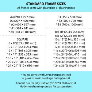 May include: A chart listing standard frame sizes in inches and millimetres. The chart is divided into three sections: A sizes, square sizes, and B sizes. The chart also includes a note that frames come with 2mm Perspex instead of glass to avoid breakage during transit.