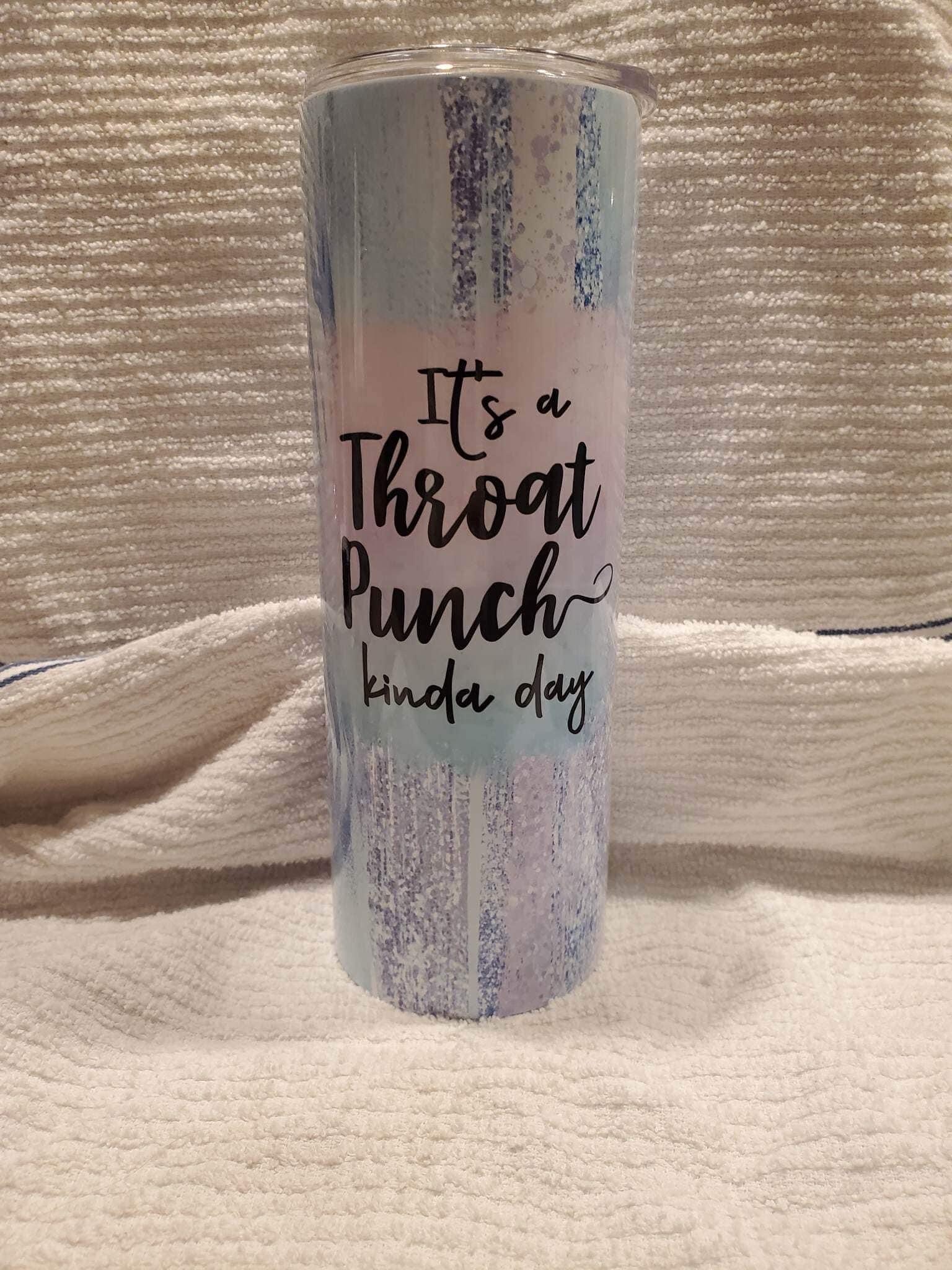 It's A Throat Punch Kind Of Day - Engraved Stainless Steel Tumbler, Funny  Gift For Men, Personalized Tumbler For Him
