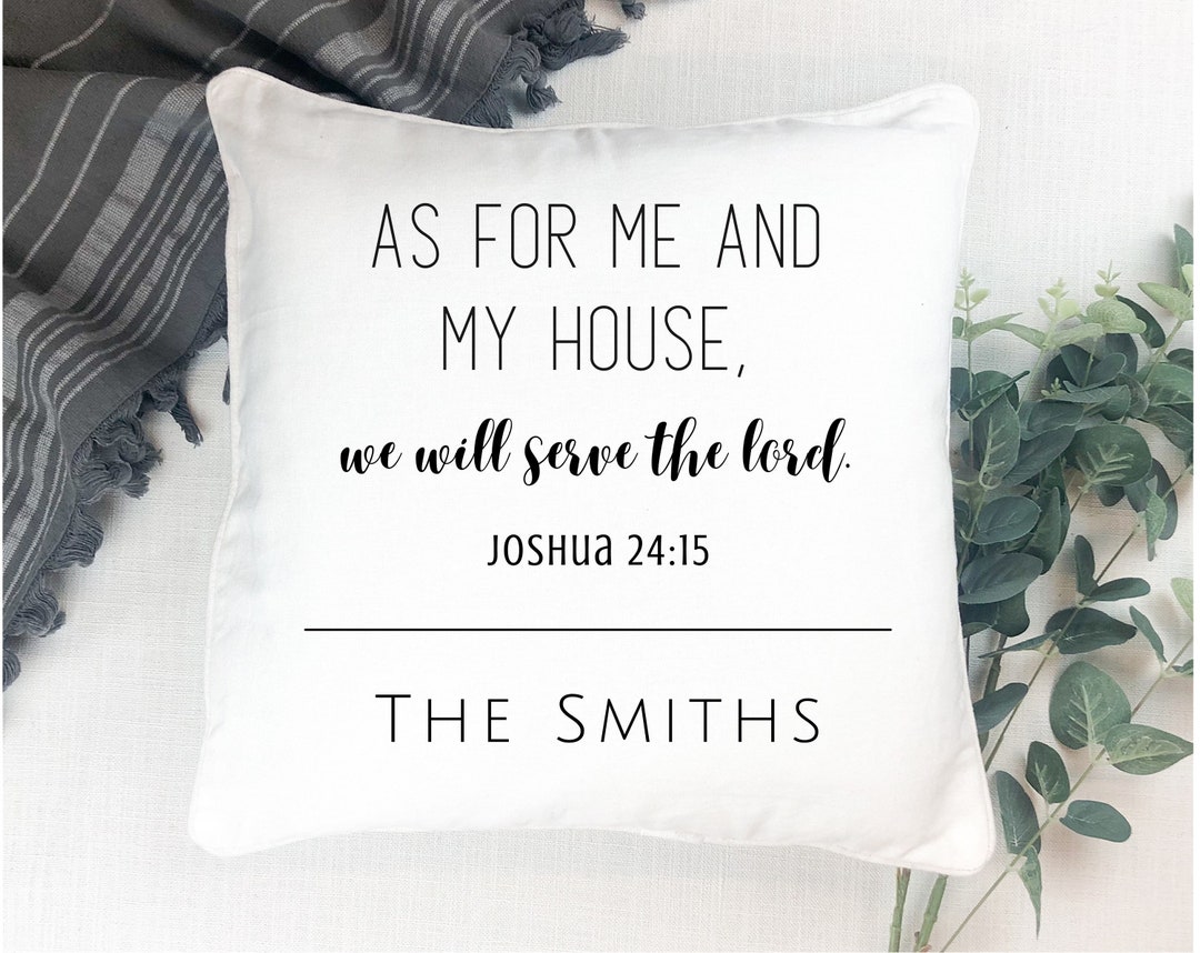 As for Me and My House We Will Serve the Lord | Joshua 24 15 | House ...