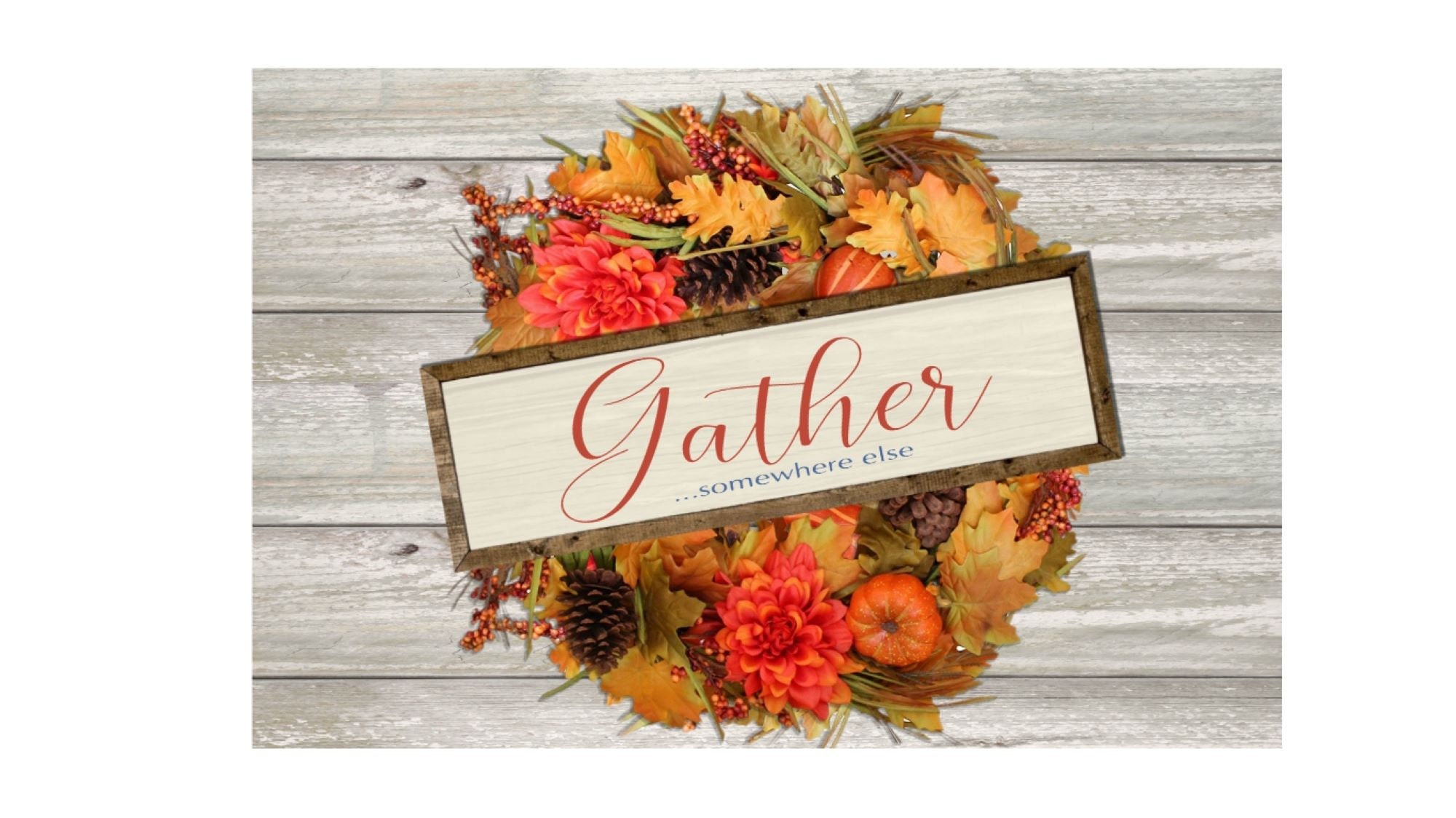 Gather SVG Fall SVG Fall Decor Gather Somewhere Else 2020 Decor Gather