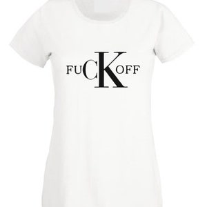 FuckOff T shirt,  funny CK Parody FCK off fashion gift t shirt,