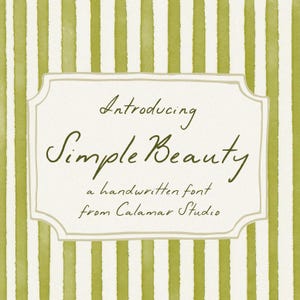 May include: Introducing Simple Beauty, a handwritten font from Calamar Studio. The text is displayed on a white background with a brown border, set against a green and white striped background.