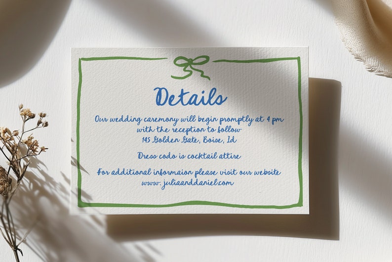 May include: A wedding invitation with green and blue details. The text reads: "Details" "Our wedding ceremony will begin promptly at 4 pm with the reception to follow 145 Golden Gate, Boise, ID Dress code is cocktail attire For additional information please visit our website www.juliaanddaniel.com"