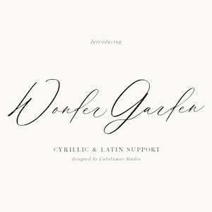 May include: Introducing Wonder Garden font, a cursive script typeface with Cyrillic and Latin support, designed by Calalamar Studio.