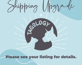 Shipping Upgrade for Tagology Personalized Pet Tags - Custom Dog Cat Identification Tags - Made in the USA