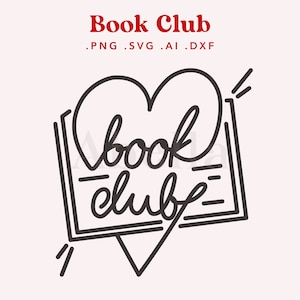 Book Club SVG FILE, Reading SVG, Book Lover svg, cut files cricut, silhouette, svg