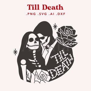 Till Death SVG FILE, Couple SVG, Skull svg, cut files cricut, silhouette, svg