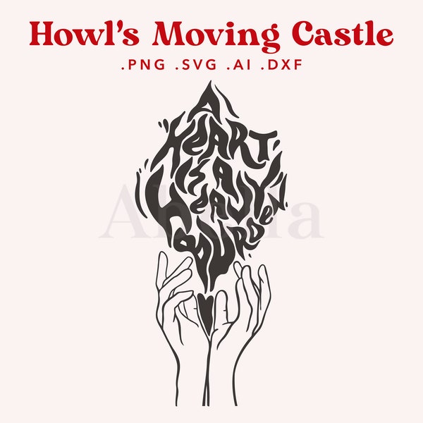 Howl's Moving Castle SVG FILE, Calcifer SVG, A Heart is a Heavy Burden, Cut files cricut, silhouette, svg