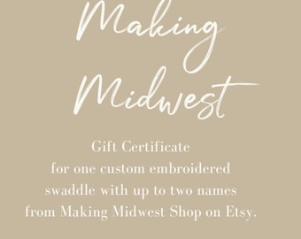 Gift Certificate for Custom Embroidered Swaddle with up to two names.