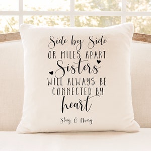 Long Distance Gift, Sister Pillow, Custom Pillow, Side by Side or Miles Apart, Christmas Gift, Worlds Best Sister, Best Friend Gift