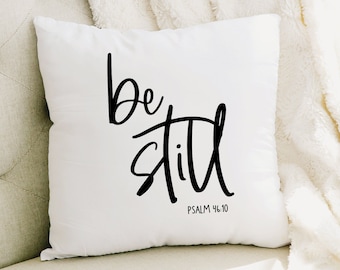 Be Still Kissen, Chrisitan Kissen, Wohnzimmer Dekor, Psalm 46, Bibel Vers Kissen, Schlafzimmer Kissen, Schrift Kissen, Geschenk für Mama, Geburtstag