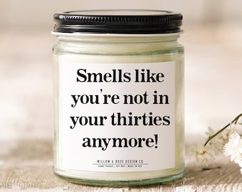 40th Birthday Candle, Smells like you're not in your thirties anymore,  Milestone Birthday, Funny Birthday Gift, Birthday Candle, Fabulous