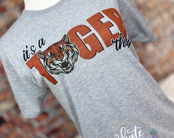 It’s a tiger thing, sports T-shirt, high school sports tee,tigers mascot, Tiger spirit, tigers shirt, tiger football, school spirit