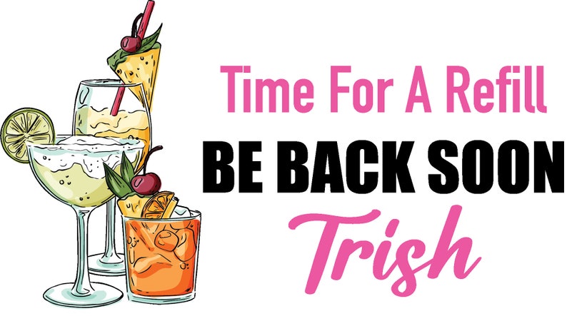 May include: Illustration of three cocktails with garnishes, including a margarita with a lime wedge, a tropical drink with pineapple, and an orange cocktail. Text reads "Time For A Refill" and "Trish" in pink.