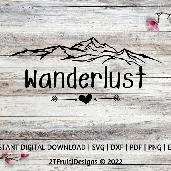 Wanderlust Mountain with Heart & Arrow Digital Files | SVG | Dxf | Pdf | Png | Esp