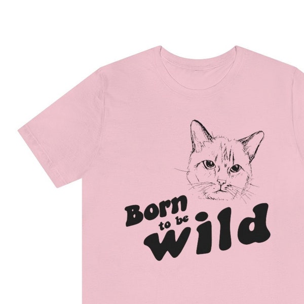 Born to be Wild Kitten Unisex T-Shirt - 70's,. Glam, Rock, Bubblegum, Punk, Streetwear