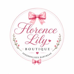 May include: A circular logo with the text "Florence Lily Boutique" in pink script. The logo features two pink bows, floral accents, and the words "Personalised Babywear" in a smaller font.