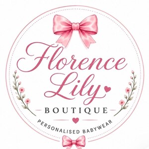 May include: A circular logo featuring a pink bow at the top and bottom, with the text Florence Lily BOUTIQUE and PERSONALISED BABYWEAR in the center. The design includes floral accents on the sides and a small heart icon in pink.