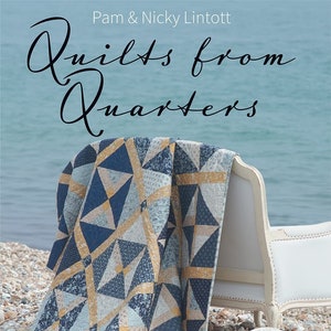 Quilts from Quarters Book, 12 Clever Quilt Patterns to Make from Fat or Long Quarters Paperback by Pam Lintott, Nicky Lintott, Quilting Book