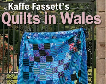 Kaffe Fassetts Quilts in Wales Book, Features 20 Quilt Designs using Kaffe Fabric, Softcover Quilting Book, Quilt Book, Quilt Patterns