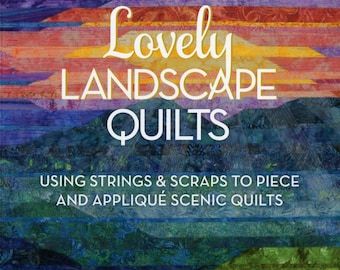 Lovely Landscape Quilts Book, 15 Lovely Projects, Cathy Geier, Quilting Book, Quilt Book, Quilting Book, Applique Book, Craft Book