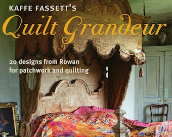 Kaffe Fassetts Quilt Grandeur Book, 20 Designs for Patchwork and Quilting, Quilting Book, Quilt Book, Patchwork Quilts, Quilt Patterns