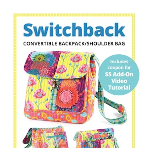 May include: A colorful quilted backpack and shoulder bag pattern with a floral design. The pattern includes instructions for making a convertible backpack or shoulder bag. The pattern also includes a coupon for a $5 video tutorial.