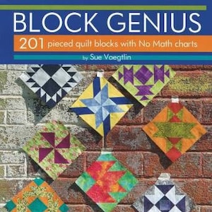 Block Genius Book, From Landauer, By Sue Voegtlin, 201 Pieced Quilt Blocks with No Math Charts, Quilting Book, Quilt Book, Sewing Craft Book