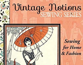 Vintage Notions Sewing Series Book 3, Sewing for Home & Fashion, Home Decor Sewing Projects, Fashion Sewing Book,  Craft Book