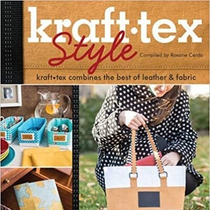 以下が含まれることがあります： 「kraft-tex Style」というタイトルと「kraft-tex combines the best of leather & fabric」というサブタイトルが書かれた本の表紙。表紙は茶色で、白い文字と赤と白のタイトルが書かれている。本の表紙には、茶色、白、黒のトートバッグを持った女性の写真も写っている。表紙の下部には「Sew 27 Projects」という文字が書かれている。