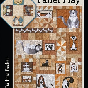 May include: A quilt pattern featuring a variety of dogs in different poses. The quilt is made up of squares and rectangles, with a brown and tan color scheme. The title of the pattern is "Panel Play" and the designer is Barbara Becker.