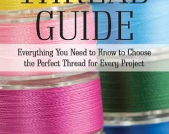 The Ultimate Thread Guide, Applique Book, Craft Book