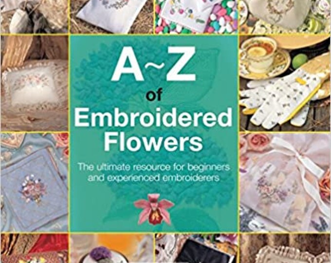 AZ of Embroidered Flowers AZ of Needlecraft Flexibound Etsy