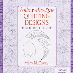May include: A softcover book titled Follow-the-Line QUILTING DESIGNS VOLUME FOUR by Mary M. Covey. The cover features a light purple background with dark purple borders, a central line drawing of a flower, and star-shaped quilting patterns.