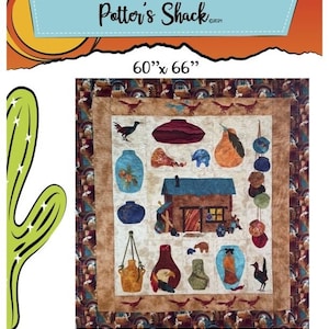 May include: A quilt pattern titled "Potter's Shack" by Arlene Walsh Designs. The quilt is 60 inches by 66 inches and features a brown background with a variety of colorful pottery designs, birds, and a small cabin.
