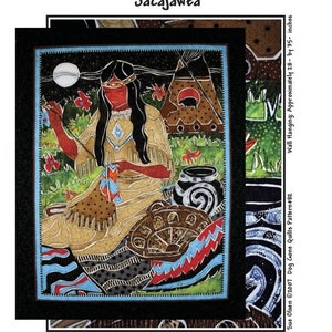 May include: A free-motion quilting pattern featuring a colorful illustration of Sacajawea, a Native American woman, holding a needle and thread. The pattern is titled "Sacajawea" and is approximately 28 inches by 35 inches.