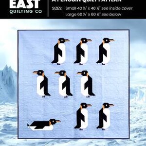 May include: A light blue quilt featuring a penguin pattern. The quilt has nine black, white, and yellow penguins. The text on the image reads "WADDLE BRIGADE A PENGUIN QUILT PATTERN". The small size is 40 ½" x 40 ½".