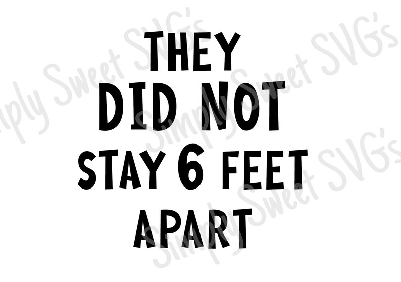 Download Art Collectibles Clip Art They Did Not Stay 6 Feet Apart Svg Funny Quarantine Svg Newborn Svg Baby Bib Svg Baby Shower Gift Svg 6 Beet Apart Svg Funny Baby Svg