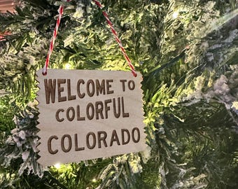 Welcome to Colorful Colorado Ornament - Christmas Ornament - Laser Engraved