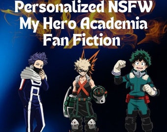 NSFW Personalized My Hero Academia Fan Fiction Commissions