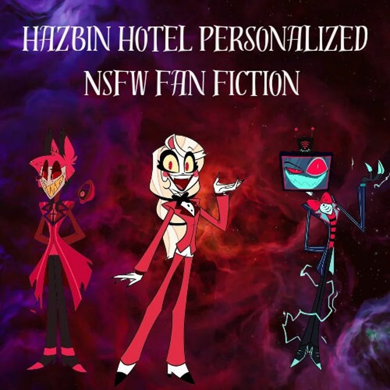 Personalized NSFW Hazbin Hotel Fan Fiction Commissions Etsy