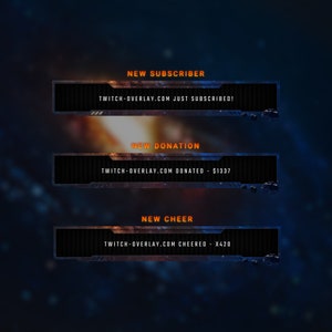 May include: Three black and orange Twitch overlay banners with a space background. The top banner says "NEW SUBSCRIBER" and "TWITCH-OVERLAY.COM JUST SUBSCRIBED!" The middle banner says "NEW DONATION" and "TWITCH-OVERLAY.COM DONATED - $1337". The bottom banner says "NEW CHEER" and "TWITCH-OVERLAY.COM CHEERED - X420".