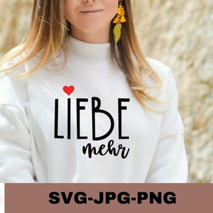 Liebe Mehr | Plotterdatei | Cut File | Silhouette | Cricut | Sticker zum selbst ausdrucken | Digitaler Download - svg jpg png