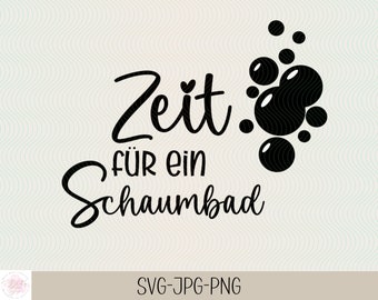 Zeit für ein Schaumbad | Badezimmersprüche | Freundschaft Sprüche Schriftzüge | Plotterdatei | Bundle | Digitaler Download - svg jpg png