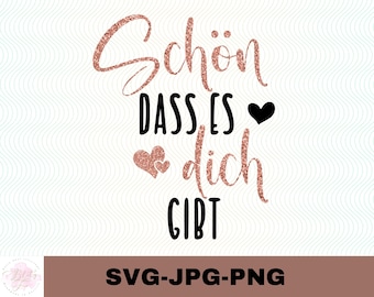 Schön dass es dich gibt SVG | Friendship Quotes, Plotterdatei (Digital Download)