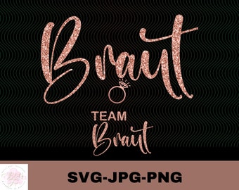 Braut | Team Braut | Team Bride | Braut T Shirt | Polterabend T shirt | Hochzeit | Plotterdatei | Bundle | Digitaler Download - svg jpg png