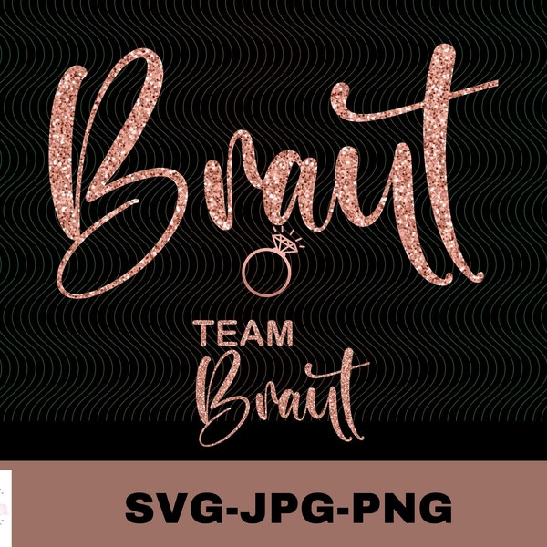 Braut | Team Braut | Team Bride | Braut T Shirt | Polterabend T shirt | Hochzeit | Plotterdatei | Bundle | Digitaler Download - svg jpg png