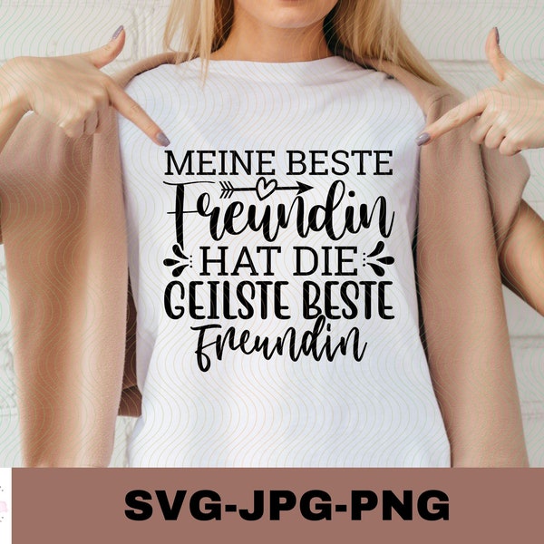Beste Freundin T shirt | Freundschaft | | Plotterdatei | Aufkleber Sticker zum selbst ausdrucken | Freunde Sprüche- svg jpg png