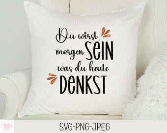 Mañana serás lo que piensas hoy | | archivo de trazador Pegatinas de invierno pegatinas para imprimir usted mismo | Descarga digital - svg jpg png