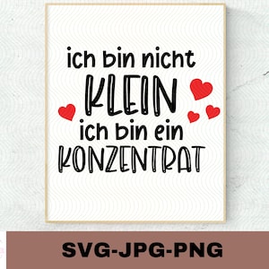 May include: A white background with black text that reads "ich bin nicht klein ich bin ein konzentrat" with three red hearts.